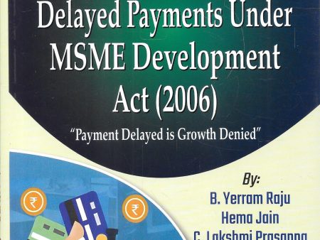 Ready Reckoner On Dispute Redressal Of Delayed Payments Under MSME Development Act ( 2006 ) Online