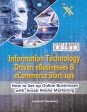 Information Technology Driven eBusinesses & eCommerce Start-ups How To Set-UP Online Businesses with Social Media Marketing For Discount