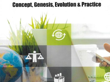 Corporate Social Responsibility: Concept, Genesis, Evolution & Practice Online Sale