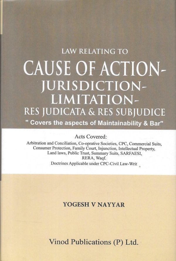 Law Relating To Cause Of Action-Jurisdiction-Limitation-Res Judicata & Res Judicata & Res Subjudice For Cheap