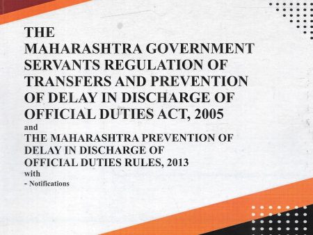 Maharashtra Government Servants Regulation Of Transfers And Prevention Of Delay In Discharge Of Official  Duties Act , 2005 Online