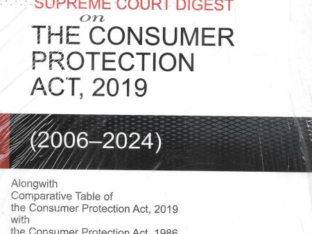 Supreme Court Digest On The Consumer Protection Act , 2019 (2006 - 2024) For Sale