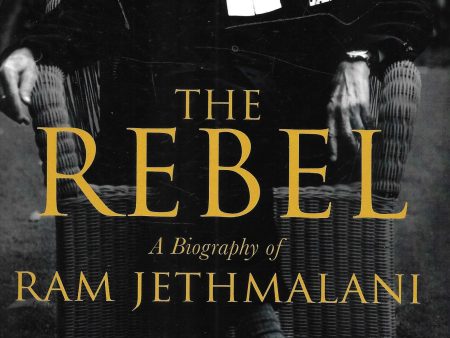 The Rebel: A Biography of Ram Jethmalani Supply