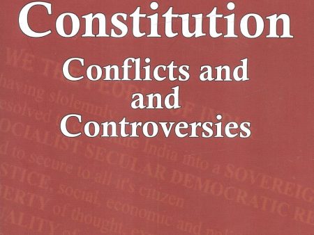 Indian Constitution Conflicts And Controversies on Sale