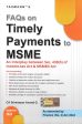 FAQs on Timely Payments to MSME – An Interplay between Sec. 43B(h) of the Income-tax Act & MSMED Act For Sale