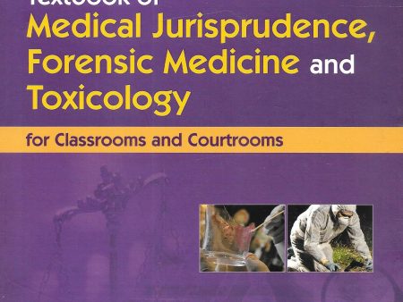 Textbook Of Medical Jurisprudence Forensic Medicine And Toxicology For Classrooms And Courtooms Online now