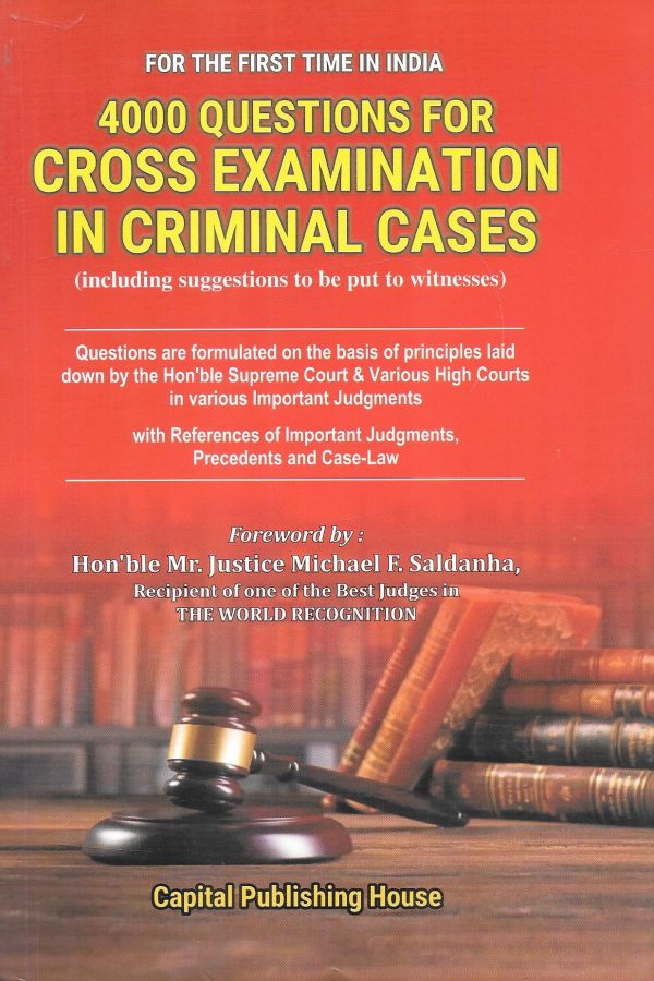 4000 Questions For Cross Examination In Criminal Cases ( Including Suggestions To Be Put To Witnesses ) Online Sale