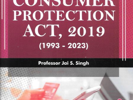 Digest On The Consumer Protection Act, 2019 (1993 - 2023) For Cheap