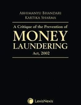 A Critique of the Prevention of Money Laundering Act, 2002 Hot on Sale