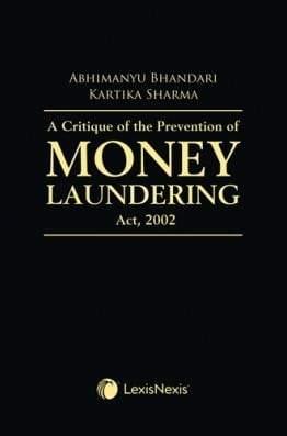 A Critique of the Prevention of Money Laundering Act, 2002 Hot on Sale