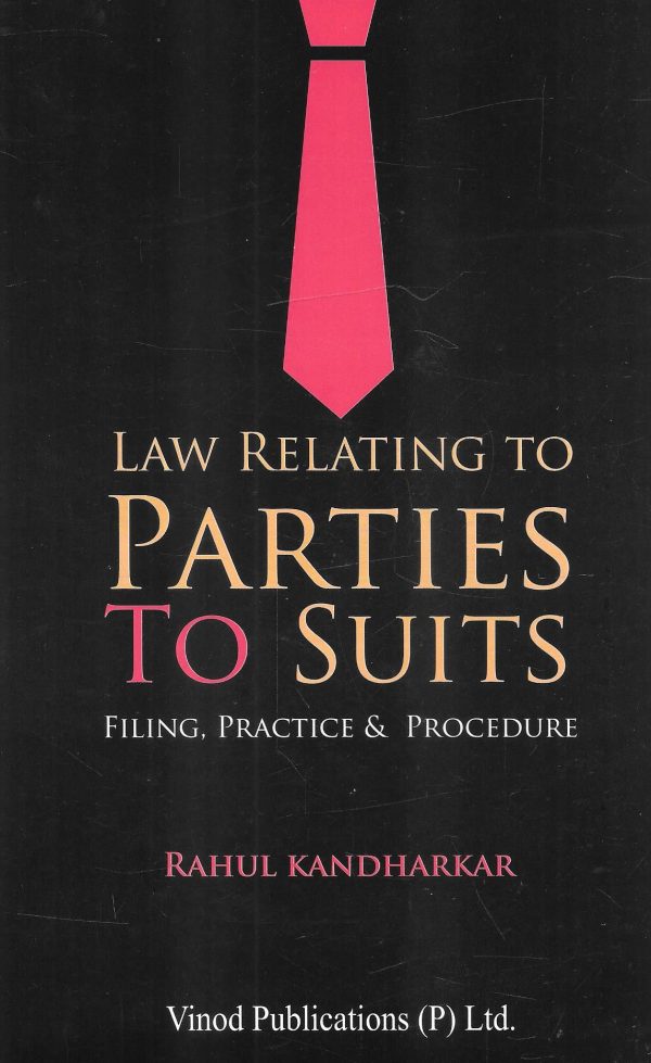 Law relating to Parties to Suits Filing, Practice and Procedure Fashion