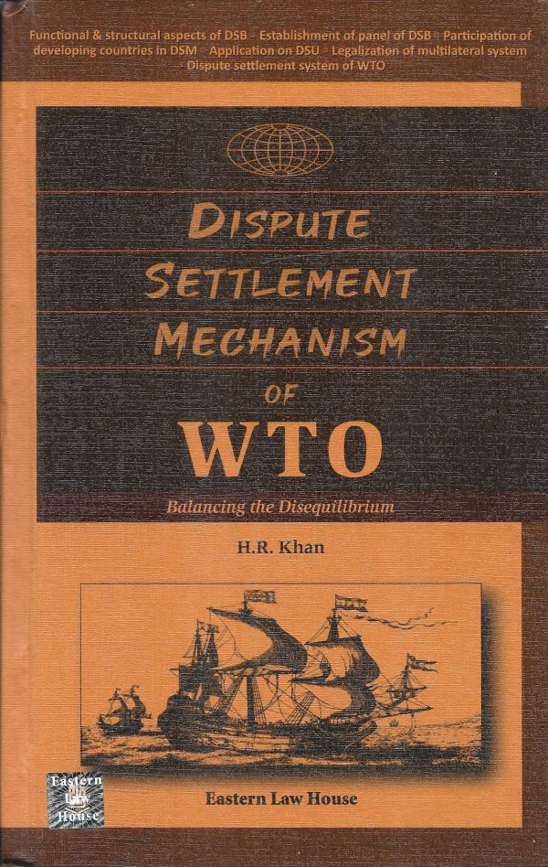 Dispute Settlement Mechanism of WTO – Balancing the Disequilibrium Fashion