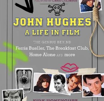 Kirk Honeycutt: John Hughes: A Life in Film [2015] hardback For Sale