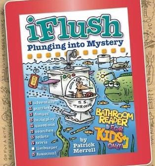 Richard Merrell: Uncle John s iFlush: Plunging into Mystery Bathroom Reader For Kids Only! [2014] paperback Online