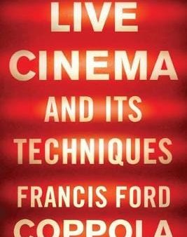 Francis Ford Coppola: Live Cinema and Its Techniques [2018] paperback Hot on Sale