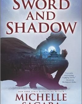 Michelle Sagara: Sword And Shadow [2022] paperback Sale