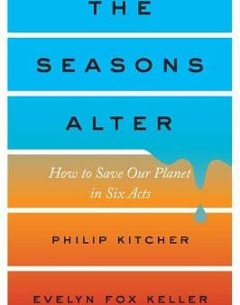 Philip Kitcher: The Seasons Alter [2017] hardback Online Sale