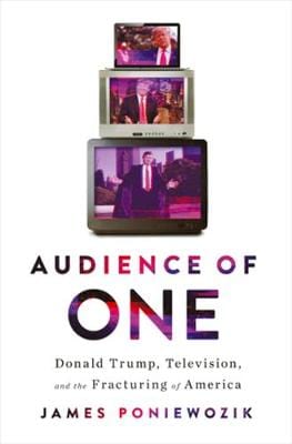 James Poniewozik: Audience of One [2019] hardback on Sale